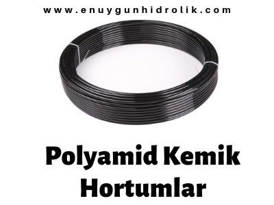 POLYAMİD KEMİK PNÖMATİK HORTUM