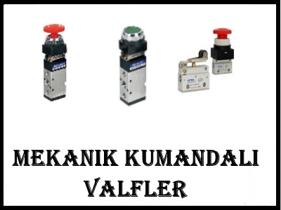 Mekanık Kontrollü Valfler