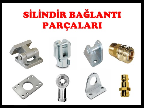 SİLİNDİR BAĞLANTI PARÇALARI